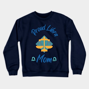 Proud Libra Mom Astrology Zodiac Crewneck Sweatshirt